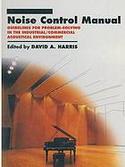 Noise control manual : guidelines for problem -solving in the industrial