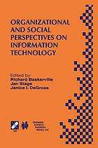 Organizational and Social Perspectives on Information Technology Ifip Tc8 Wg8.2 International Working Conference on the Social and Organizational Perspective on Research and Practice in Information Technology June 9.