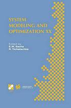 System Modeling and Optimization XX : IFIP TC7 20th Conference on System Modeling and Optimization July 23-27, 2001, Trier, Germany