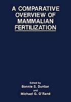 A comparative overview of mammalian fertilization