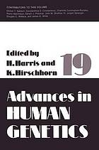 Advances in Human Genetics