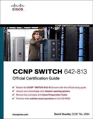 CCNP SWITCH 642-813 Official Certification Guide (Official Cert Guide)