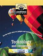 Technology and inventions : get the inside story on gadgets and systems past and present.