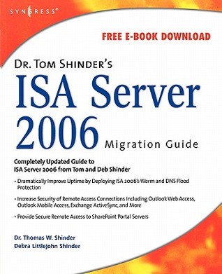 Dr. Tom Shinder's ISA Server 2006 Migration Guide