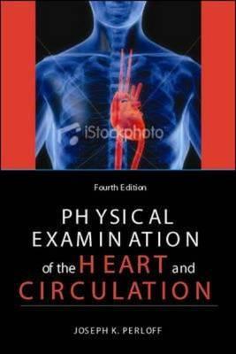 Physical Examination of the Heart and Circulation