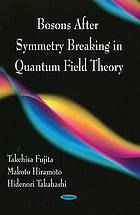 Bosons After Symmetry Breaking in Quantum Field Theory. Takehisa Fujita, Makoto Hiramoto, and Hidenori Takahashi