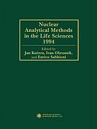 Nuclear Analytical Methods in the Life Sciences 1994