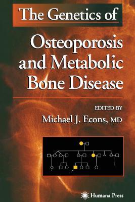 The Genetics of Osteoporosis and Metabolic Bone Disease