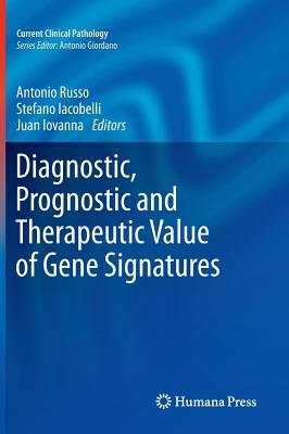 Diagnostic, Prognostic and Therapeutic Value of Gene Signatures