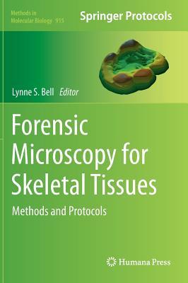 Forensic Microscopy for Skeletal Tissues