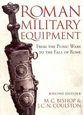 Roman Military Equipment from the Punic Wars to the Fall of Rome