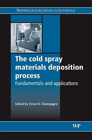 The cold spray materials deposition process