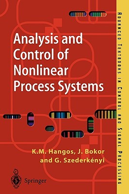 Analysis and Control of Nonlinear Process Systems