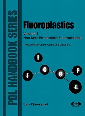 Fluoroplastics, Volume 1