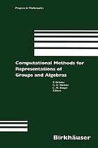 Computational methods for representations of groups and algebras : Euroconference in Essen (Germany), April 1-5, 1977