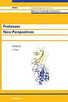 Proteases new perspectives.