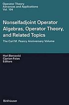 Nonselfadjoint Operator Algebras, Operator Theory, and Related Topics : the Carl M. Pearcy Anniversary Volume