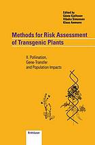 Methods for risk assessment of transgenic plants. II, Pollination, gene-transfer, and population impacts