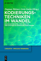 Kodierungstechniken im Wandel : das Zusammenspiel von Analytik und Synthese im Gegenwartsdeutschen