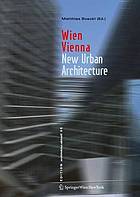 Wien = Vienna : new urban architecture