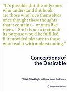 Conceptions of the Desirable : What Cities Ought to Know about the Future.