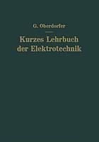 Kurzes Lehrbuch der Elektrotechnik.