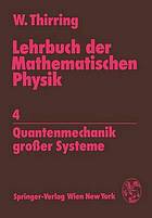 Lehrbuch der mathematischen Physikn4, Quantenmechanik großer Systeme