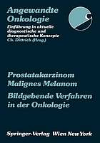 Prostatakarzinom, malignes Melanom bildgebende Verfahren in der Onkologie