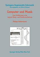 Computer und Musik : eine Einführung in die digitale Klang- und Musikverarbeitung