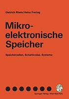 Mikroelektronische Speicher Speicherzellen, Schaltkreise, Systeme