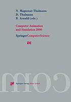 Computer animation and simulation 2000 : proceedings of the Europgraphics Workshop in Interlaken, Switzerland, August 21-22 2000