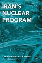 Iran's nuclear program : a study in proliferation and rollback