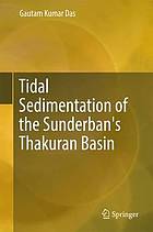 Tidal Sedimentation of the Sunderban's Thakuran Basin