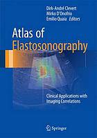 Atlas of Elastosonography Clinical Applications with Imaging Correlations