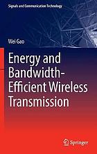 Energy and bandwidth-efficient wireless transmission