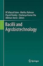 Bacilli and agrobiotechnology.