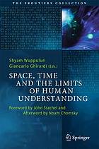 Space, Time and the Limits of Human Understanding