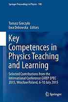 Key competences in physics teaching and learning : selected contributions from the International Conference GIREP EPEC 2015, Wrocław Poland, 6-10 July 2015