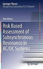 Risk based assessment of subsynchronous resonance in AC/DC Systems