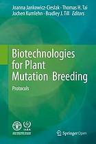 Biotechnologies for plant mutation breeding : protocols