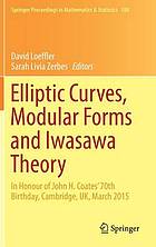 Elliptic Curves, Modular Forms and Iwasawa Theory : In Honour of John H. Coates' 70th Birthday, Cambridge, UK, March 2015