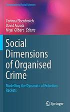 Social dimensions of organised crime.