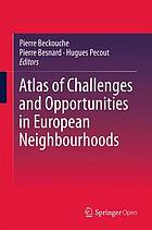 Atlas of Challenges and Opportunities in European Neighbourhoods