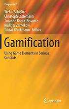 Gamification : using game elements in serious contexts