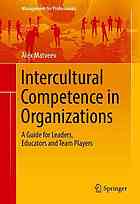 Intercultural competence in organizations : a guide for leaders, educators and team players