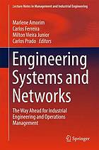 Engineering Systems and Networks : the Way Ahead for Industrial Engineering and Operations Management