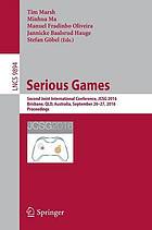 Serious games : second Joint International Conference, JCSG 2016, Brisbane, QLD, Australia, September 26-27, 2016, Proceedings