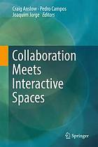 Collaboration meets interactive spaces