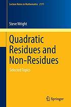 Quadratic residues and non-residues : selected topics