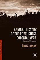 An oral history of the Portuguese colonial war